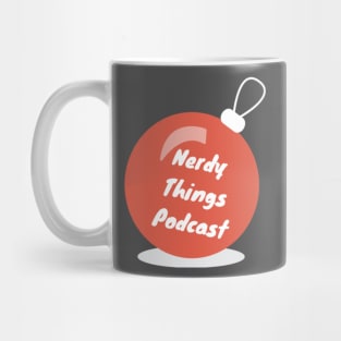 Nerdy Things Podcast ornament Mug